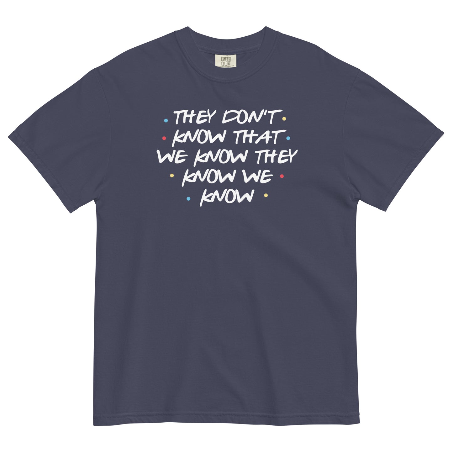 They Don't Know That We Know Men's Relaxed Fit Tee
