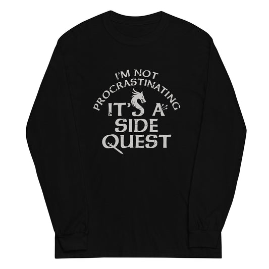 I'm Not Procrastinating, It's A Side Quest Unisex Long Sleeve Tee