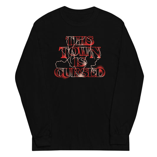 This Town Is Cursed Unisex Long Sleeve Tee