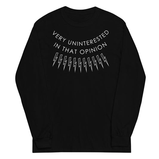 Very Uninterested In That Opinion Unisex Long Sleeve Tee