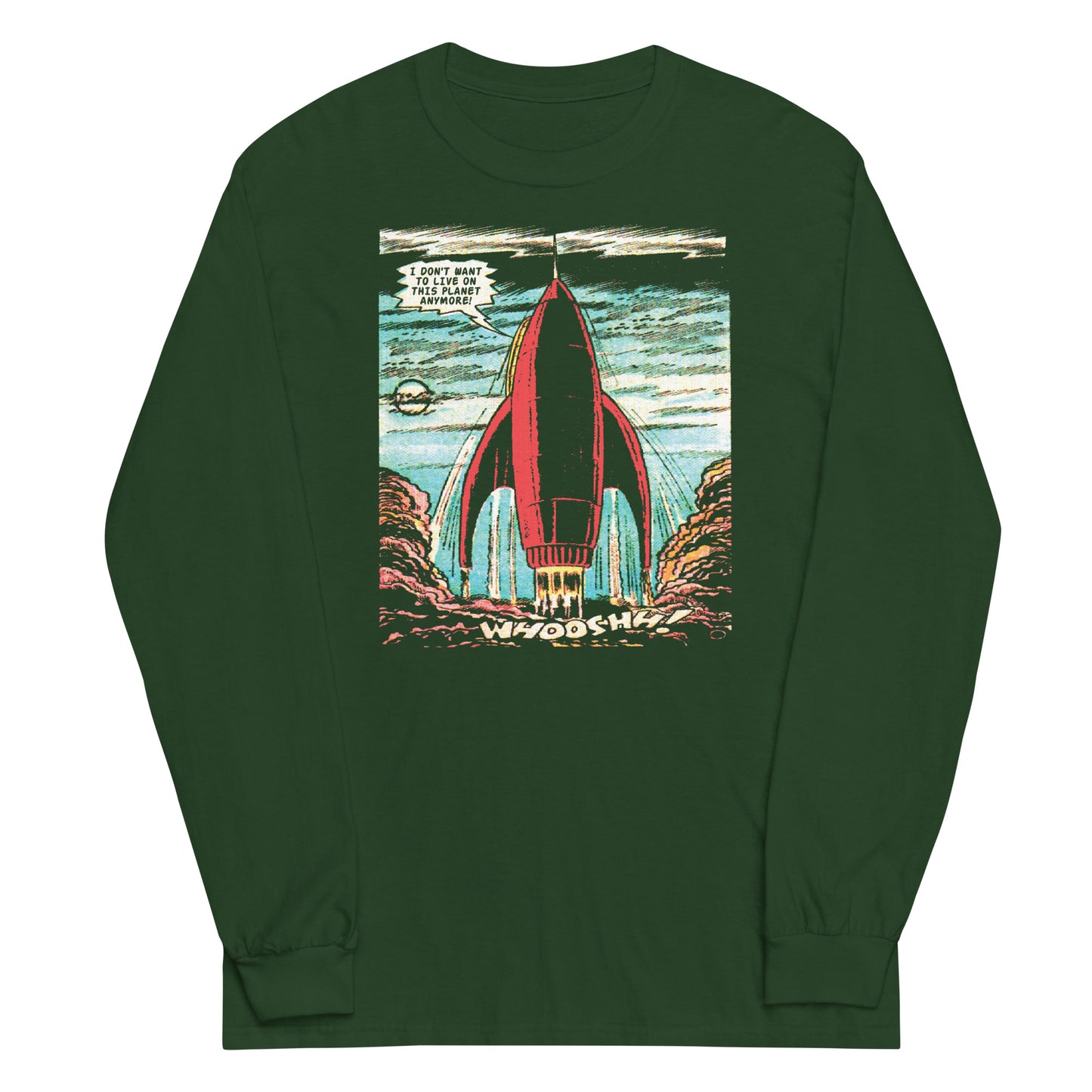 I Don't Want To Live On This Planet Anymore Unisex Long Sleeve Tee