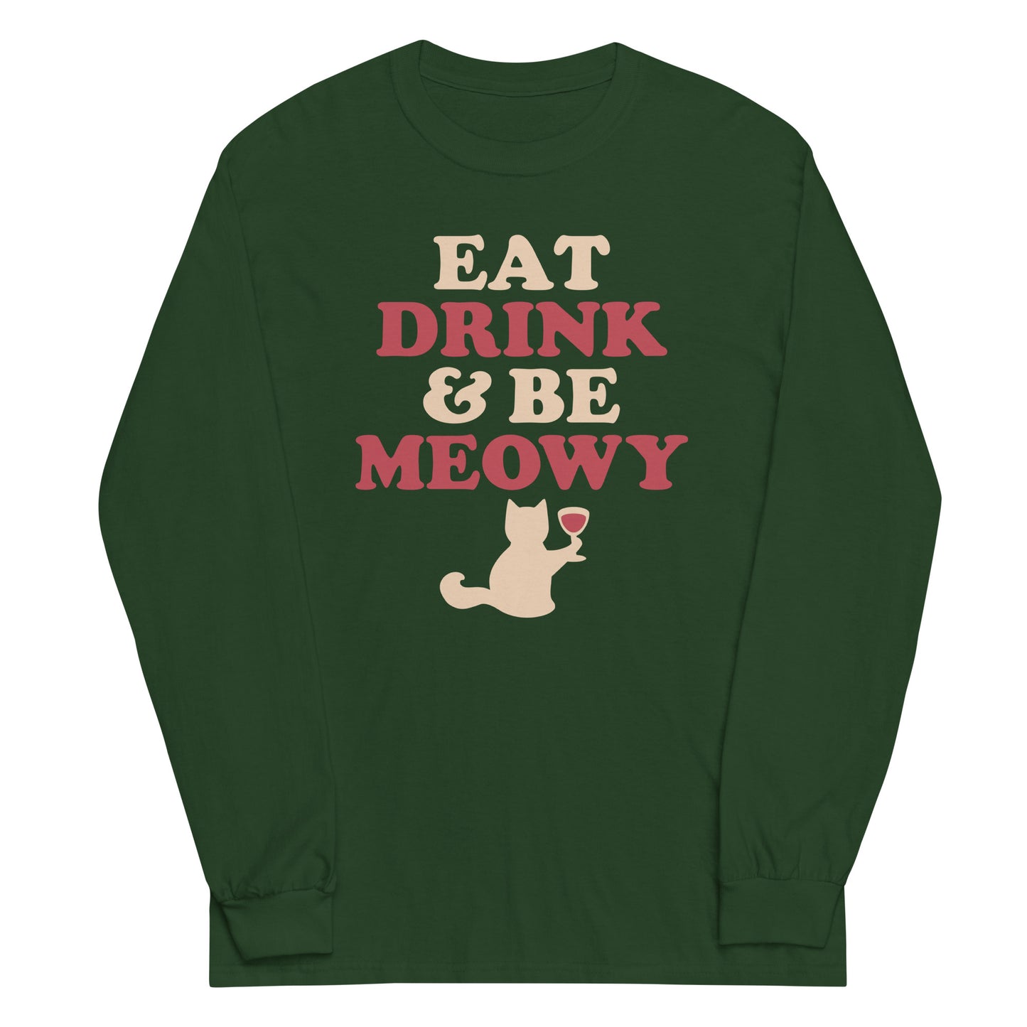 Eat Drink & Be Meowy Unisex Long Sleeve Tee