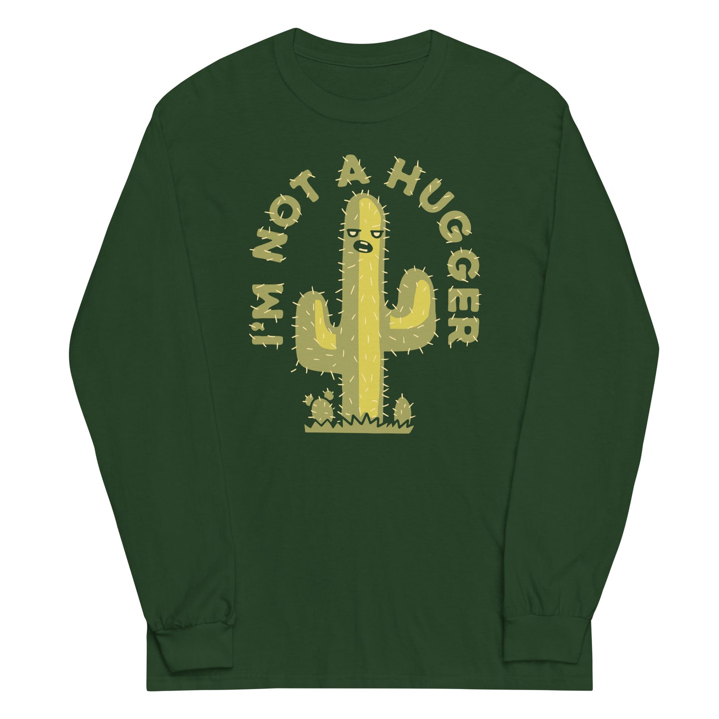 I'm Not A Hugger Unisex Long Sleeve Tee