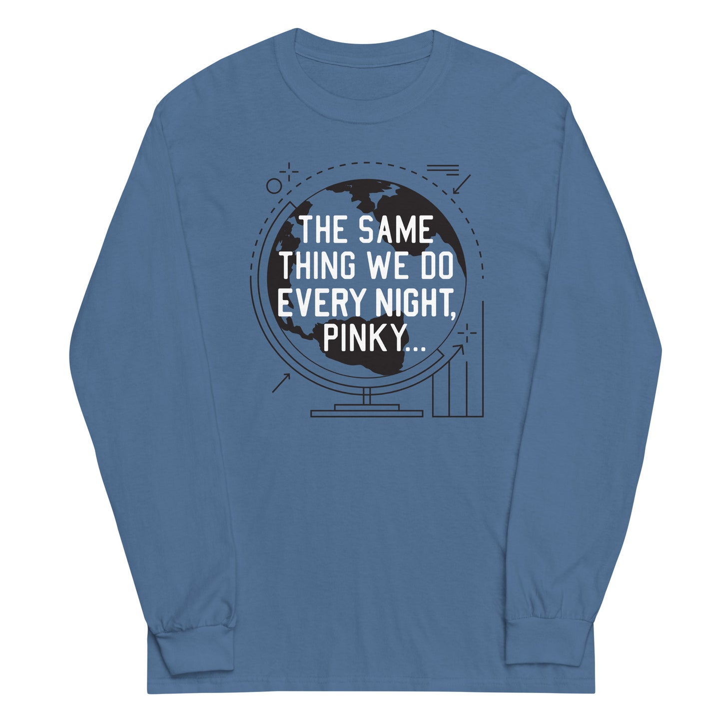 The Same Thing We Do Every Night Unisex Long Sleeve Tee