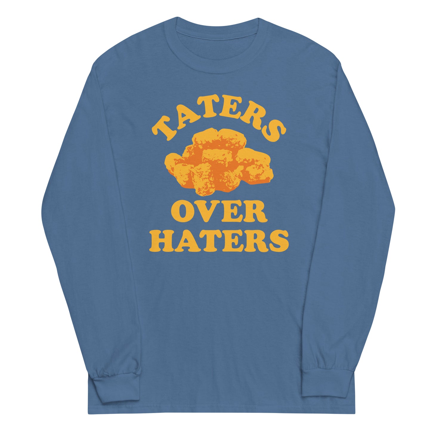 Taters Over Haters Unisex Long Sleeve Tee