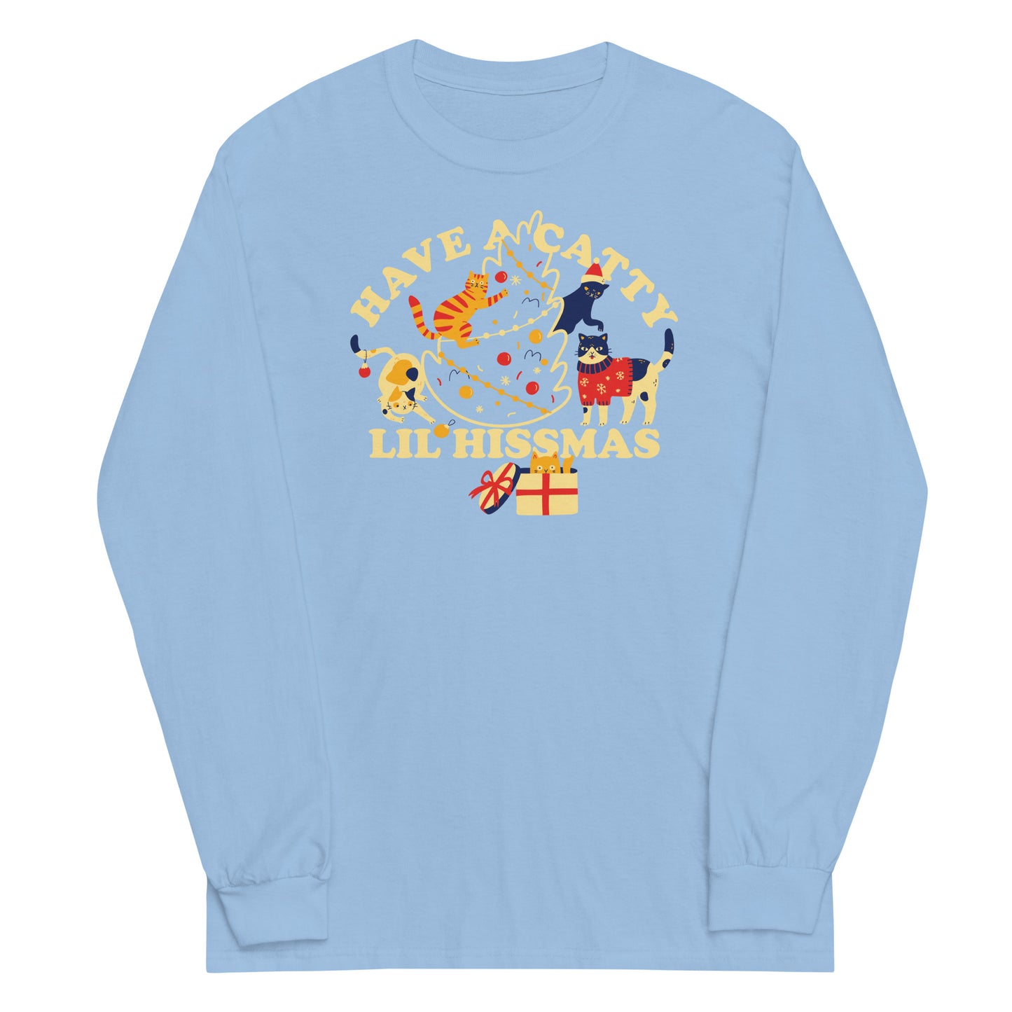 Have A Catty Lil Hissmas Unisex Long Sleeve Tee