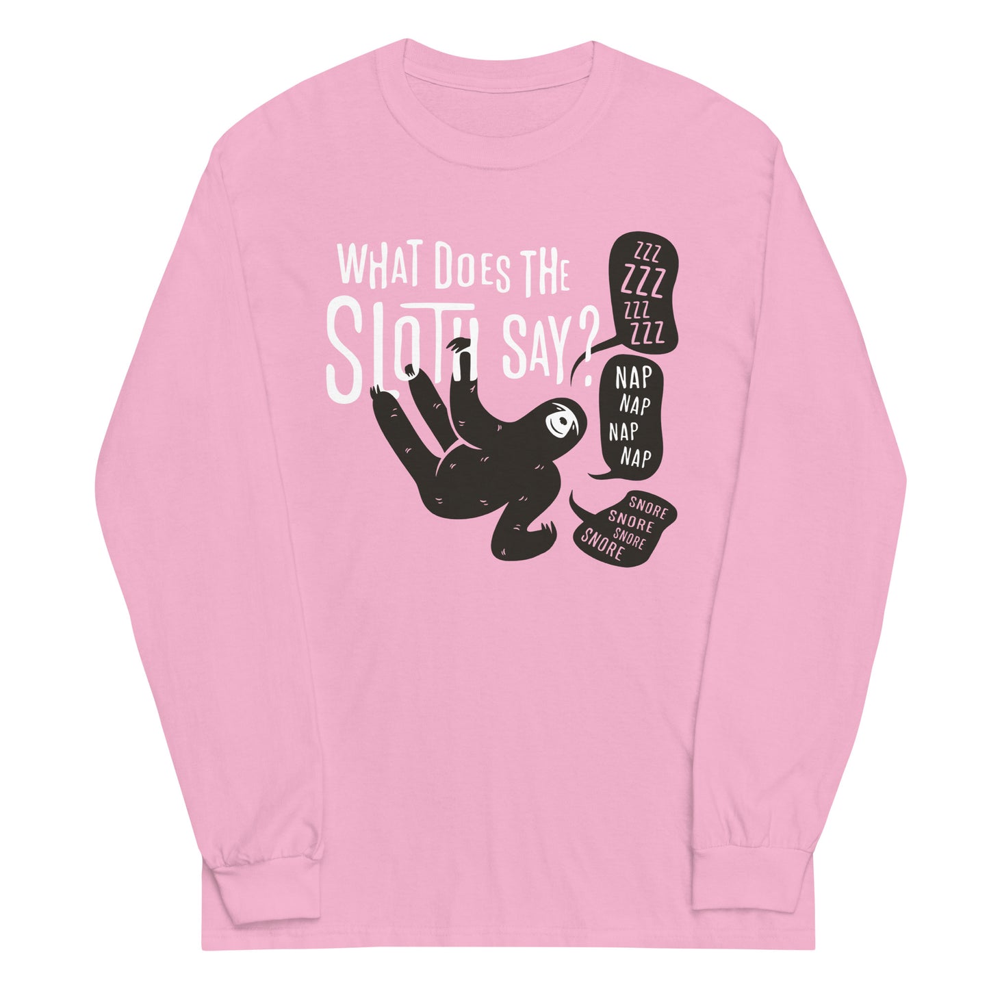 What Does The Sloth Say? Unisex Long Sleeve Tee