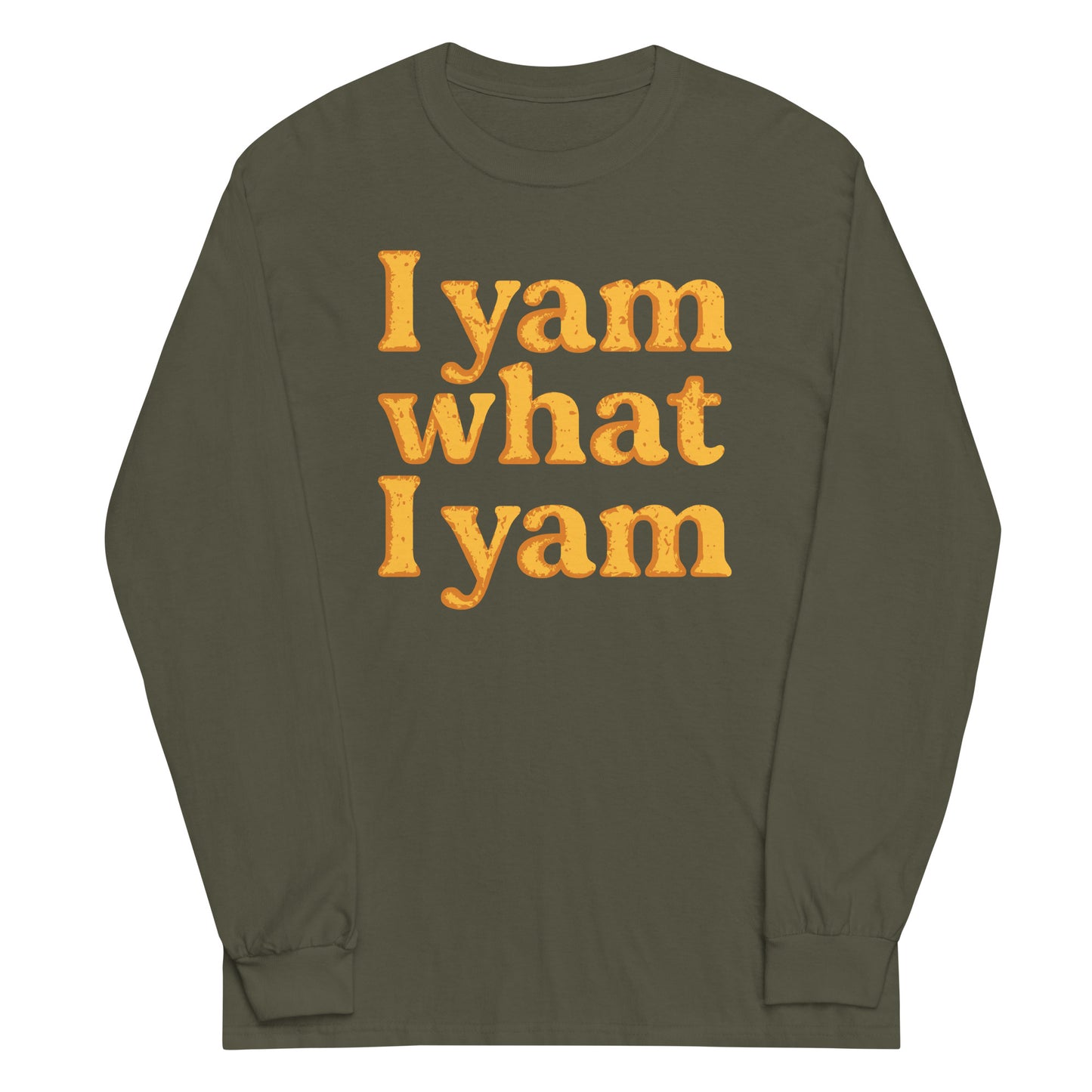 I Yam What I Yam Unisex Long Sleeve Tee