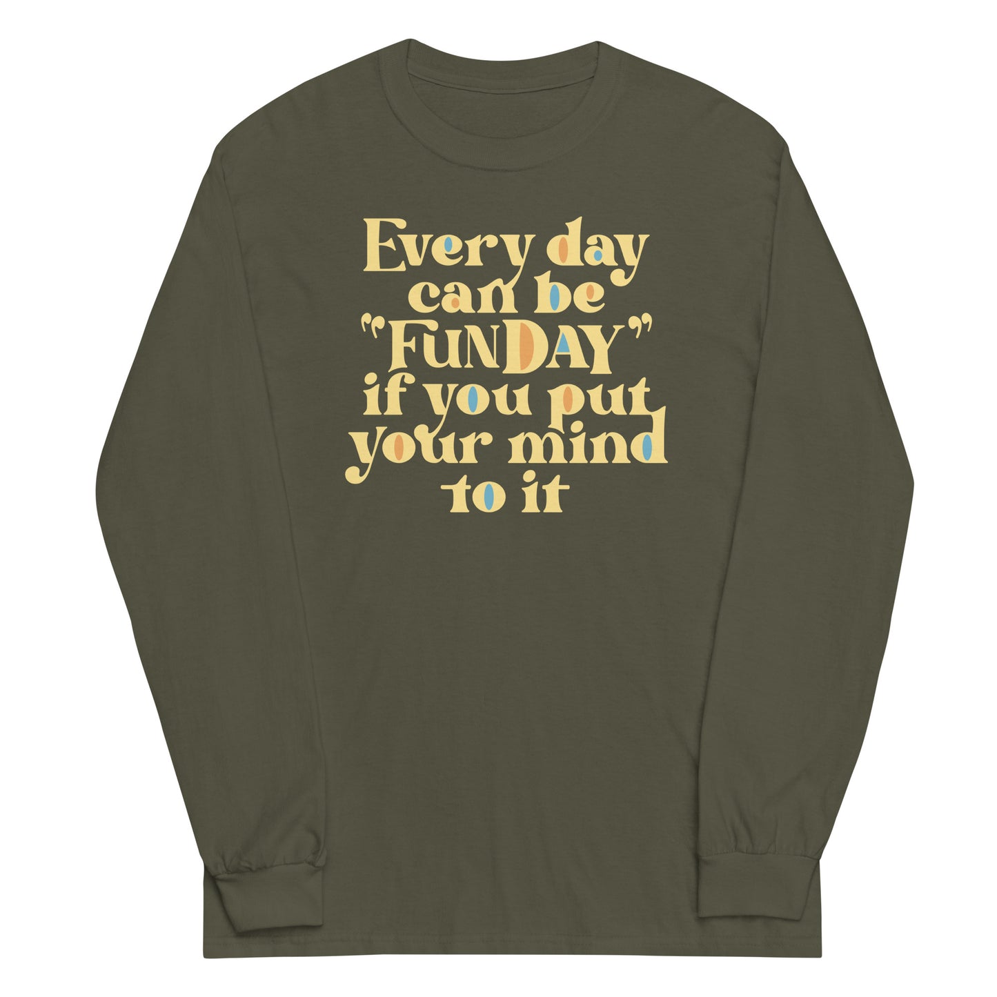 Every Day Can Be Funday Unisex Long Sleeve Tee