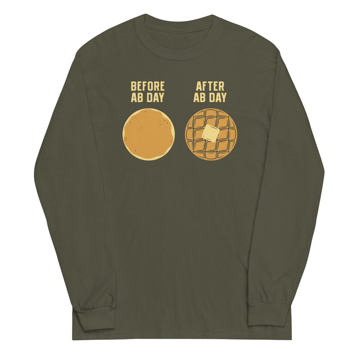 Before Ab Day After Ab Day Unisex Long Sleeve Tee