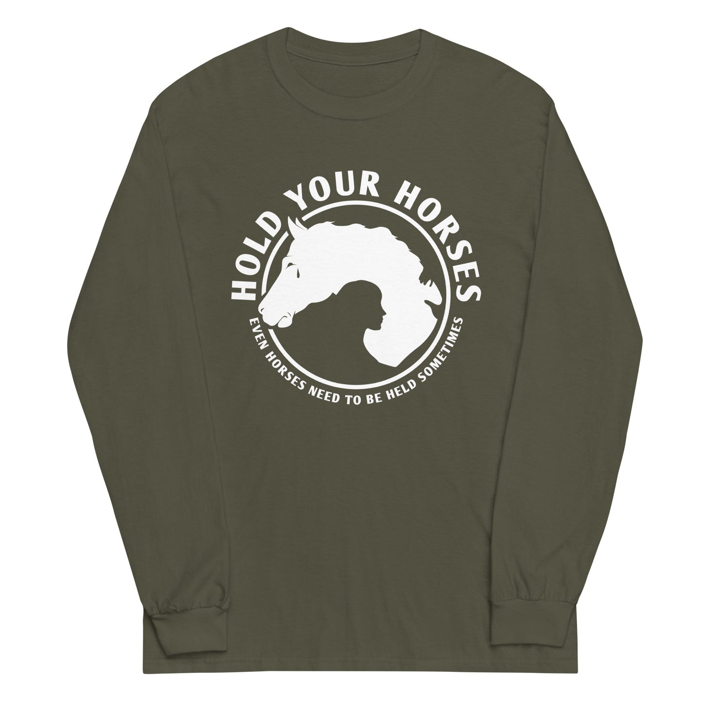 Hold Your Horses Unisex Long Sleeve Tee