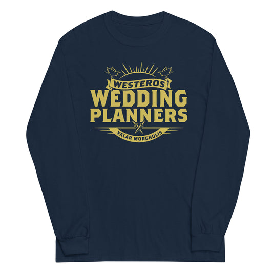 Westeros Wedding Planners Unisex Long Sleeve Tee