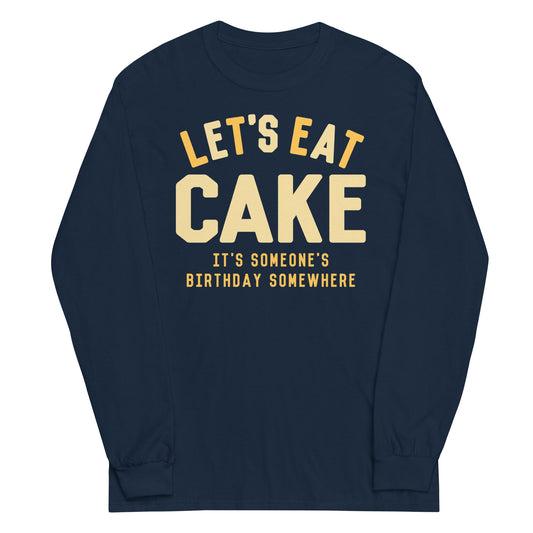 Let's Eat Cake Unisex Long Sleeve Tee