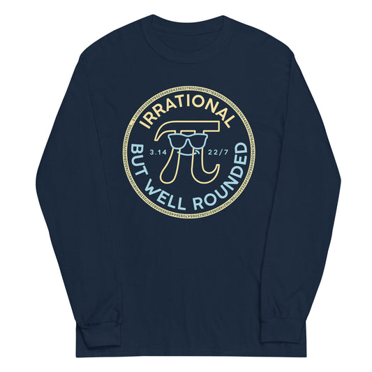 Irrational But Well Rounded Unisex Long Sleeve Tee