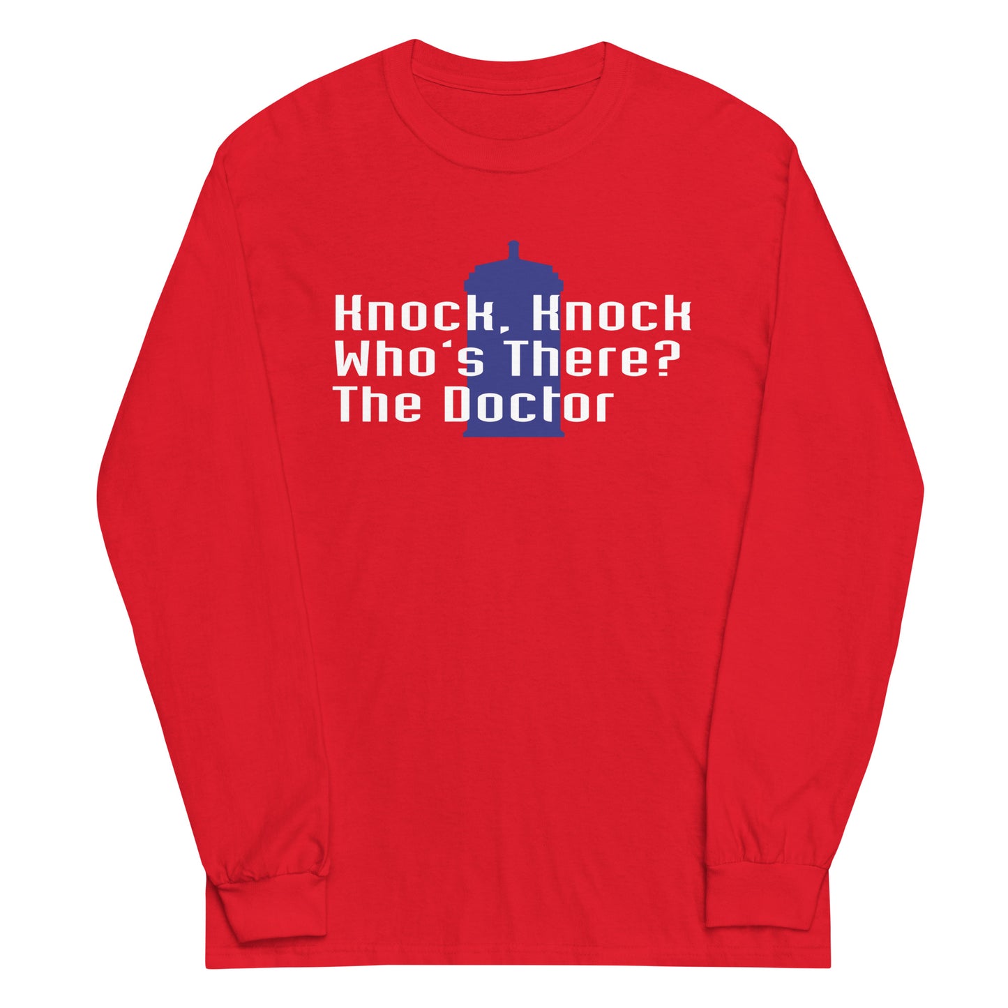 Knock Knock! Who's There? The Doctor Unisex Long Sleeve Tee