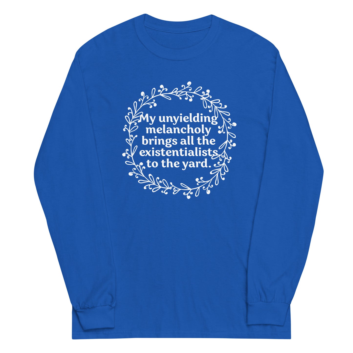 My Unyielding Melancholy Unisex Long Sleeve Tee