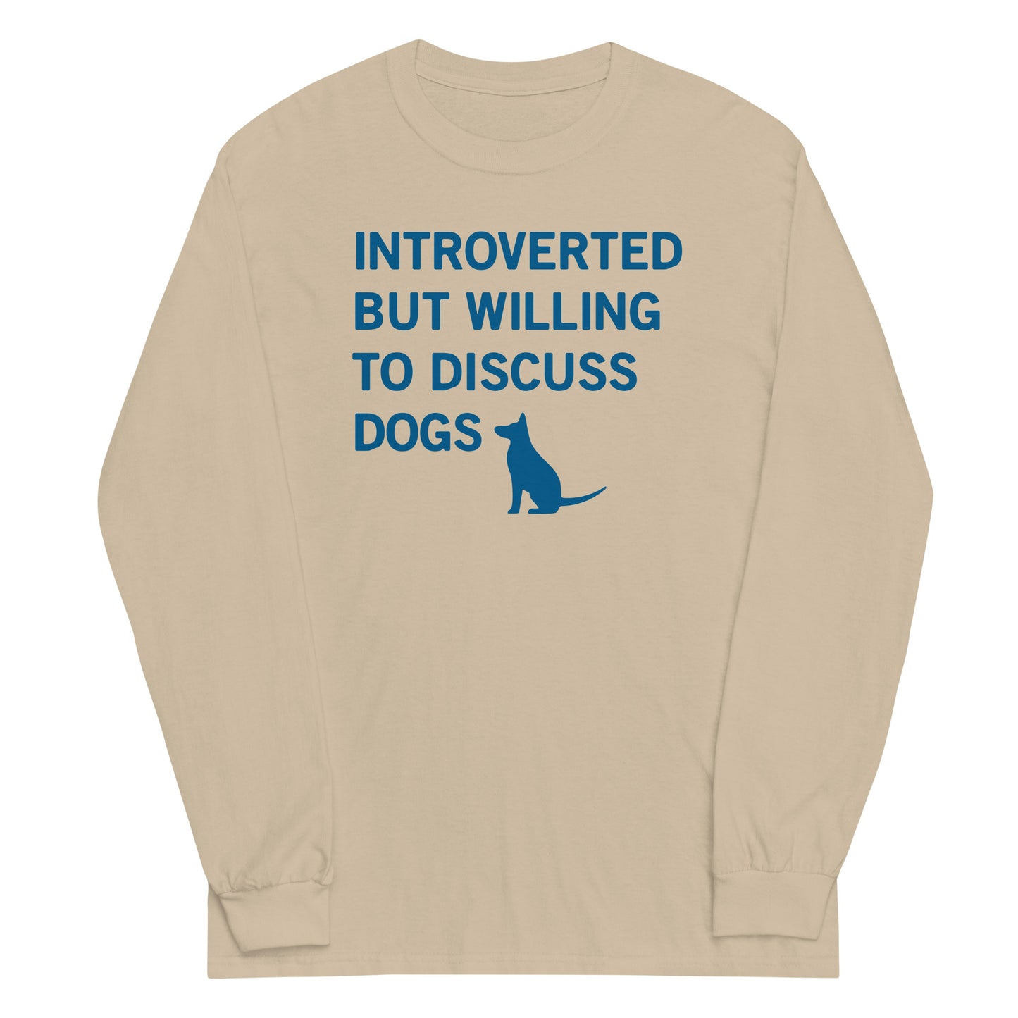 Introverted But Willing To Discuss Dogs Unisex Long Sleeve Tee