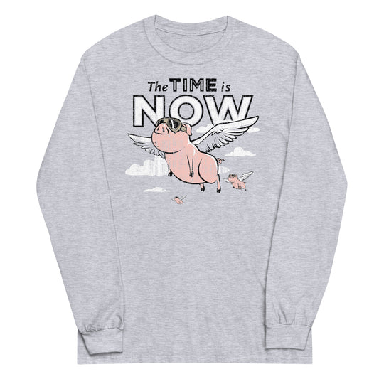 The Time Is Now Unisex Long Sleeve Tee