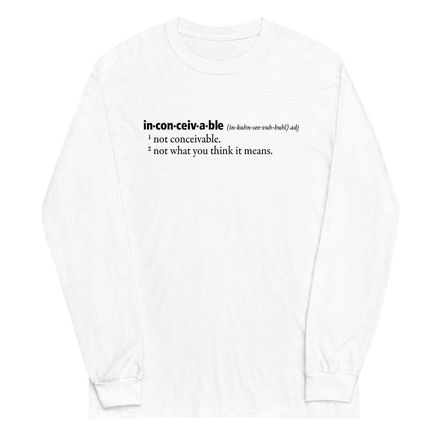 Inconceivable Definition Unisex Long Sleeve Tee
