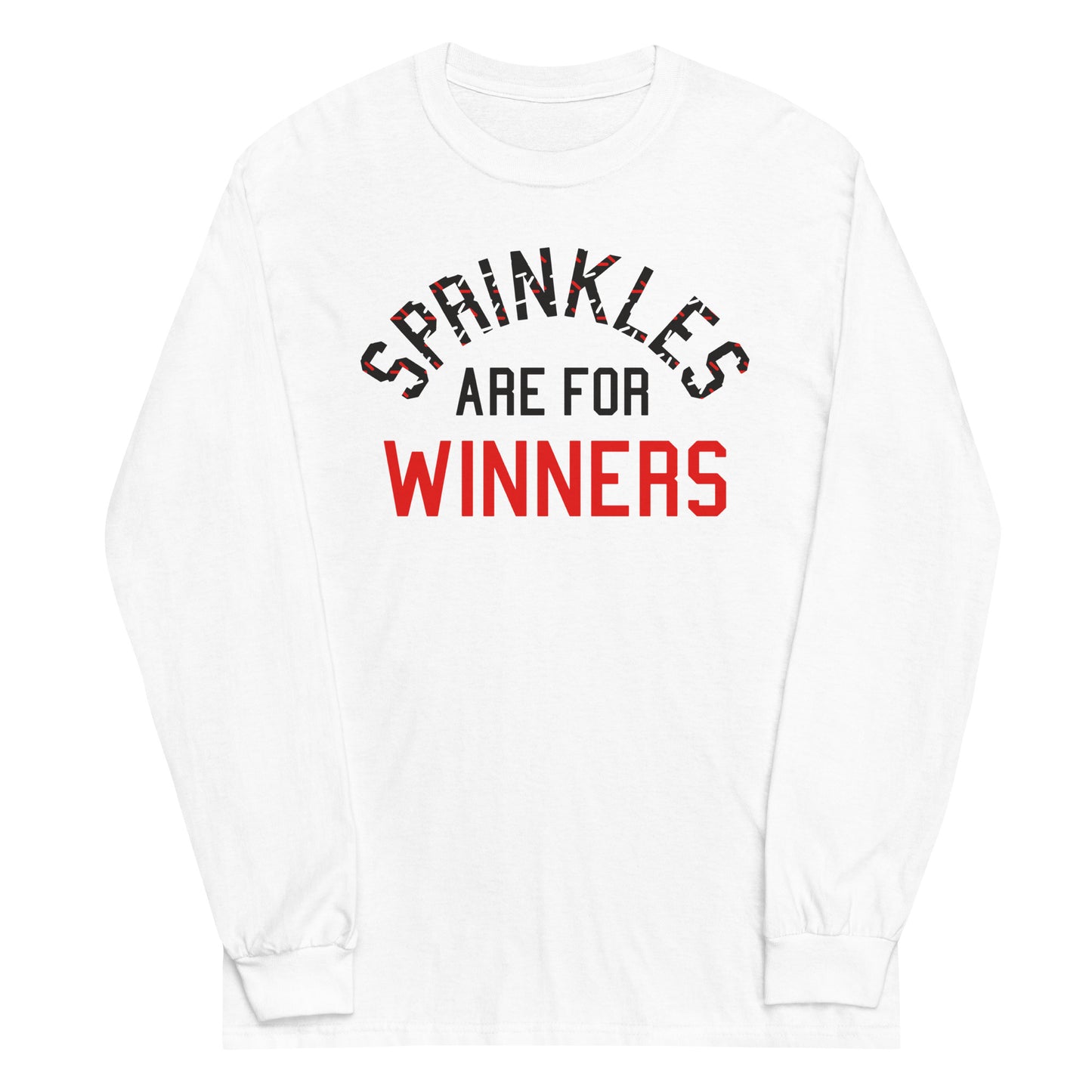 Sprinkles Are For Winners Unisex Long Sleeve Tee