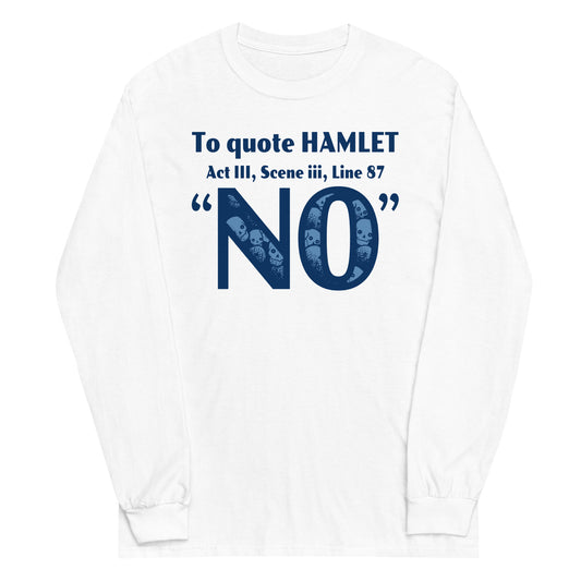 To Quote Hamlet Unisex Long Sleeve Tee