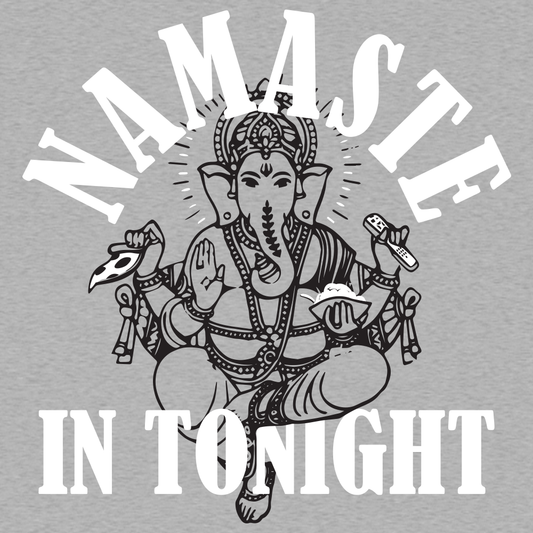 Namaste In Tonight
