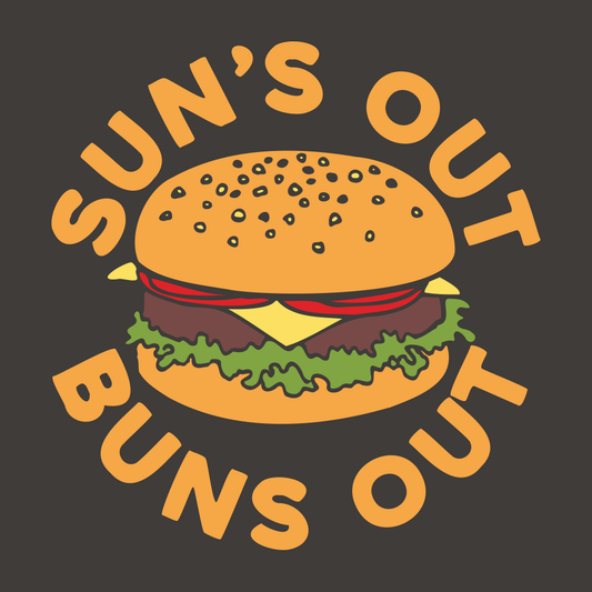 Sun's Out Buns Out