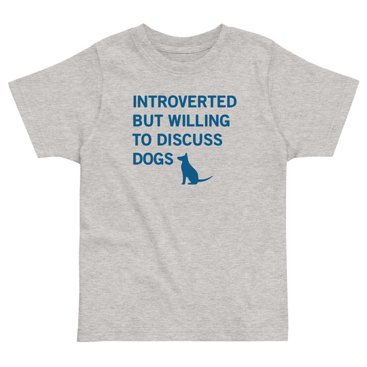 Introverted But Willing To Discuss Dogs Kid's Toddler Tee