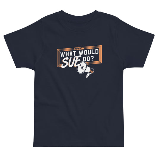 What Would Sue Do? Kid's Toddler Tee
