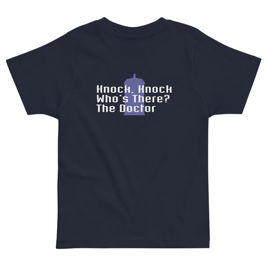 Knock Knock! Who's There? The Doctor Kid's Toddler Tee