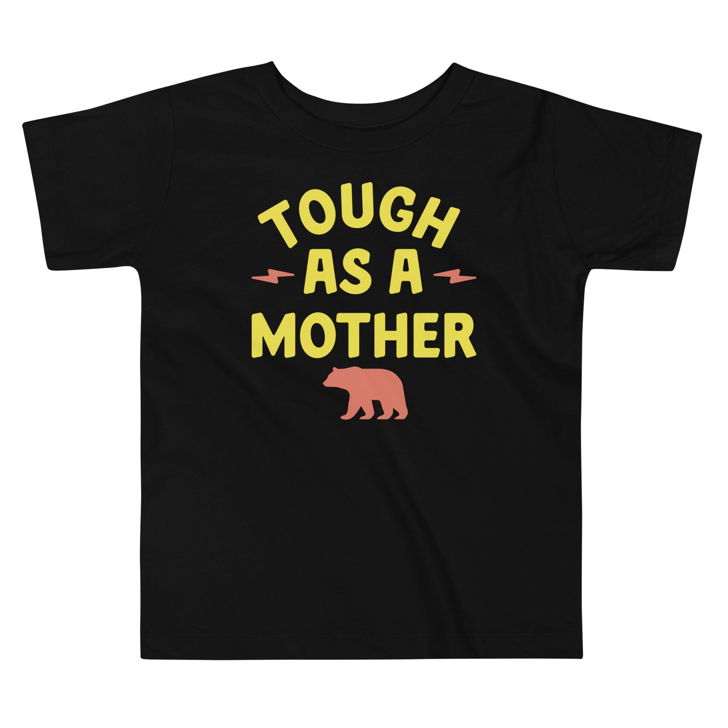 Tough As A Mother Kid's Toddler Tee