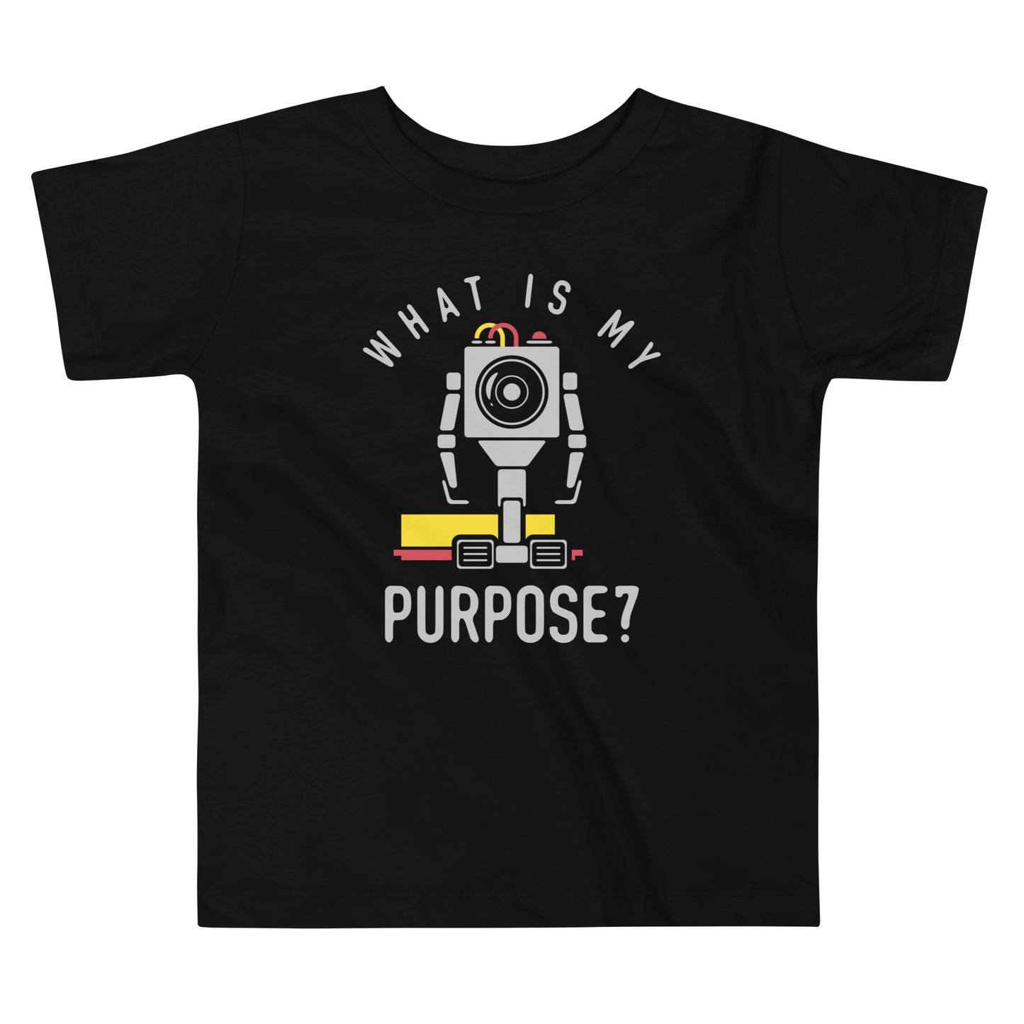 What Is My Purpose? Kid's Toddler Tee