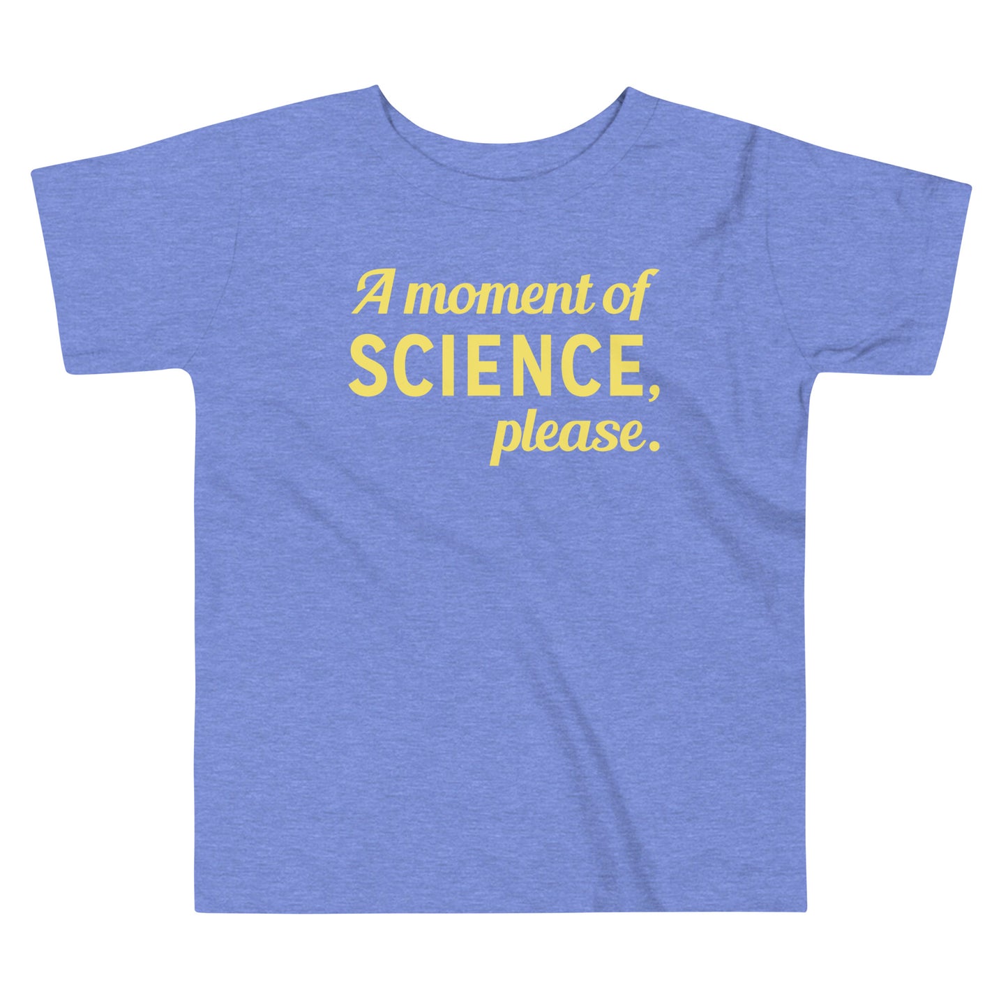 A Moment of Science, Please Kid's Toddler Tee