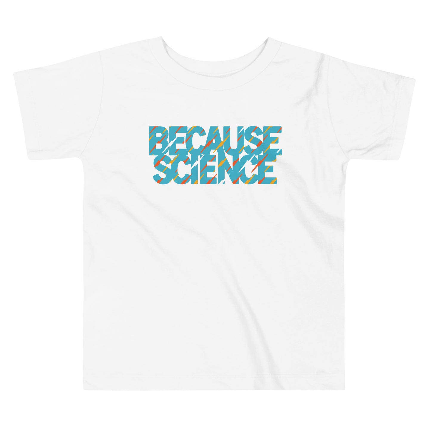 Because Science Kid's Toddler Tee