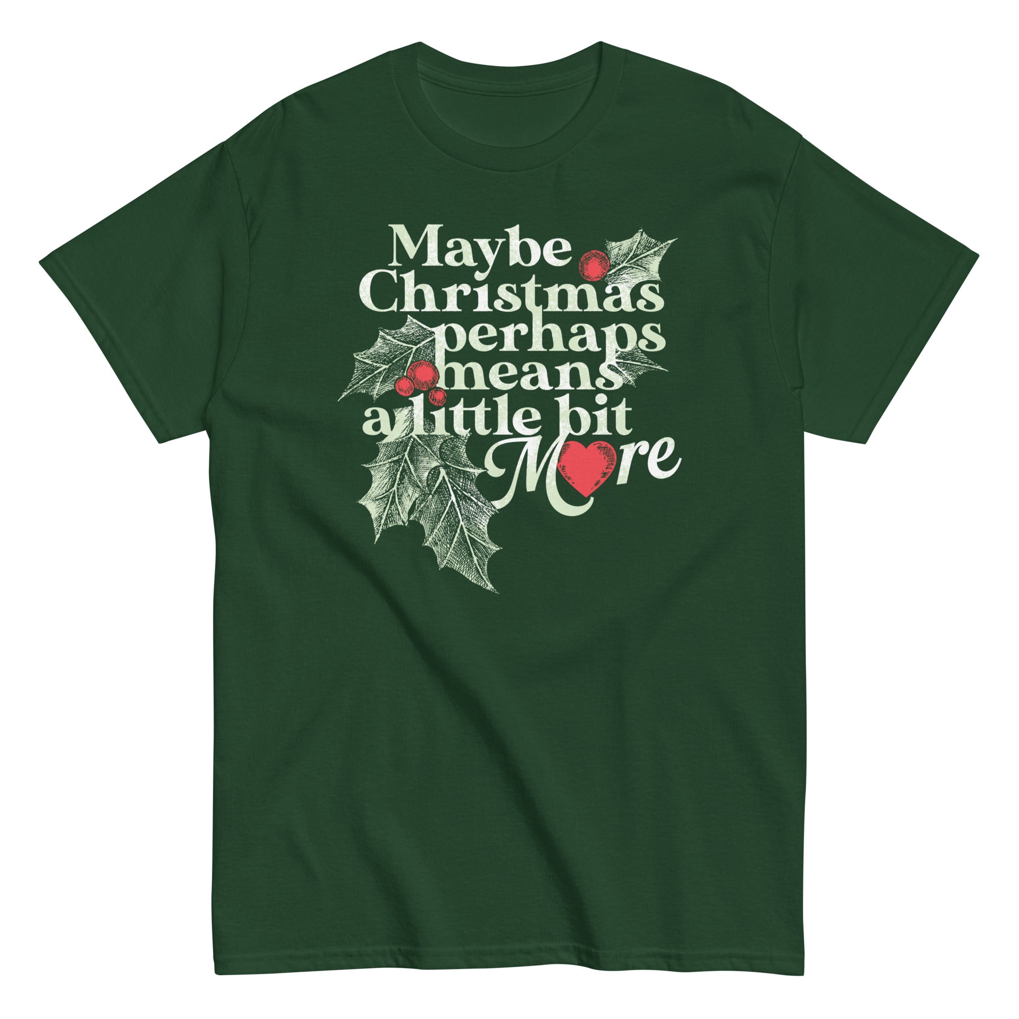 Maybe Christmas Perhaps Means A Little Bit More Men's Classic