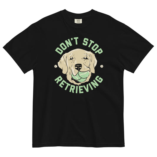 Don't Stop Retrieving Men's Relaxed Fit Tee
