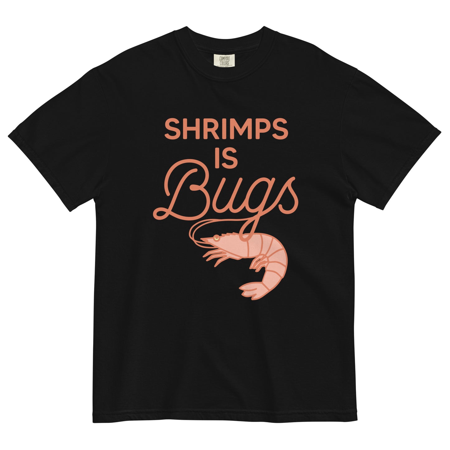 Shrimps Is Bugs Men's Relaxed Fit Tee