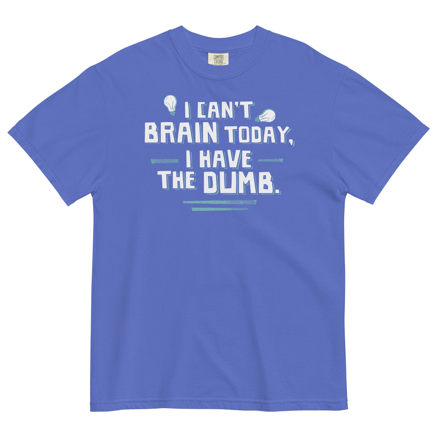 I Can't Brain Today, I Have The Dumb. Men's Relaxed Fit Tee
