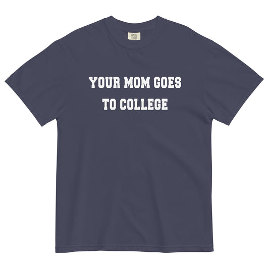 Your Mom Goes To College Men's Relaxed Fit Tee