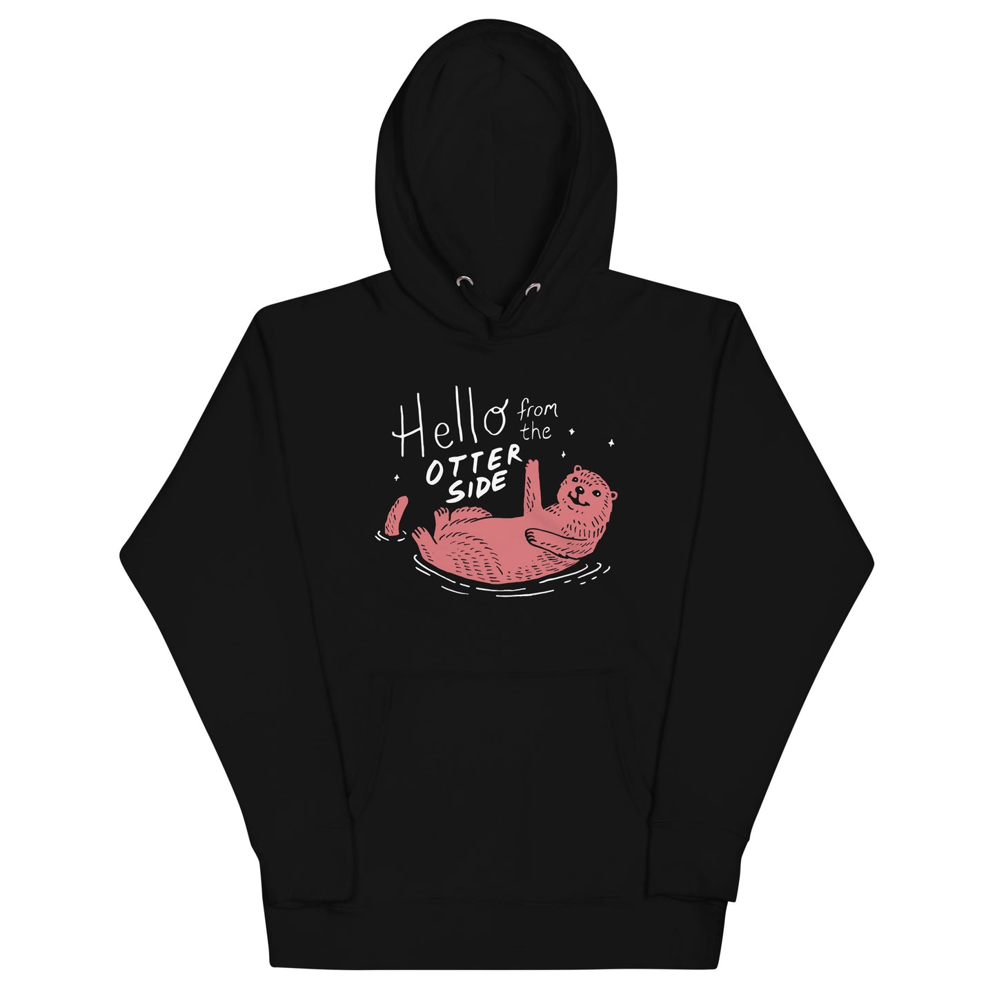 Hello From The Otter Side Unisex Hoodie