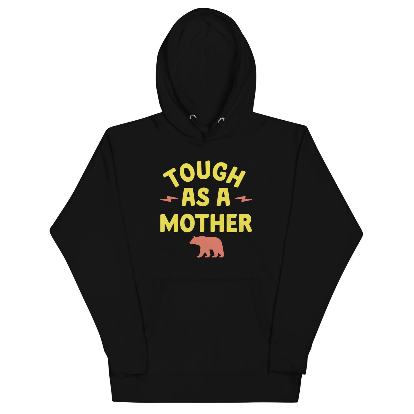Tough As A Mother Unisex Hoodie