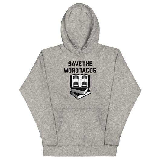 Save The Word Tacos Unisex Hoodie