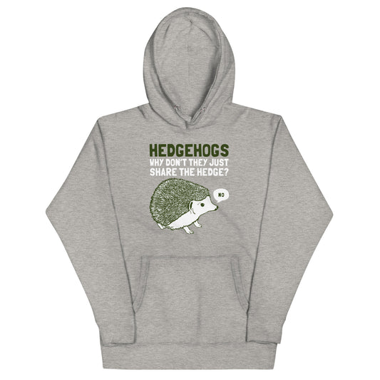 Hedgehogs Can't Share Unisex Hoodie