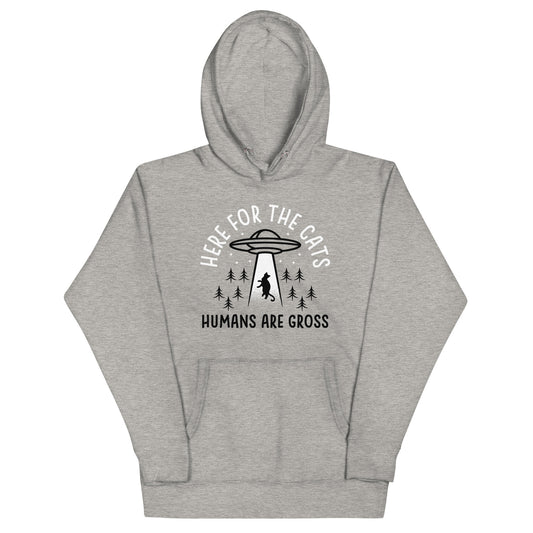 Here For The Cats, Humans Are Gross Unisex Hoodie