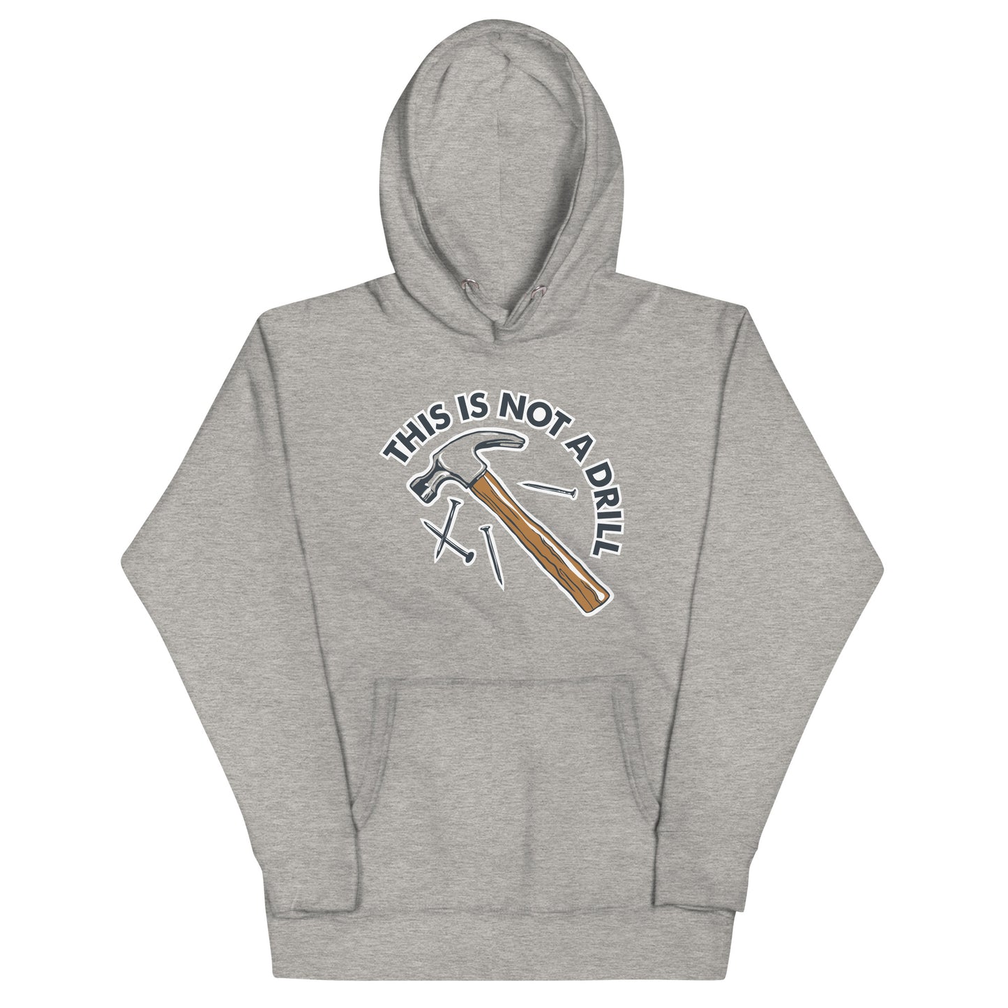 This Is Not A Drill Unisex Hoodie