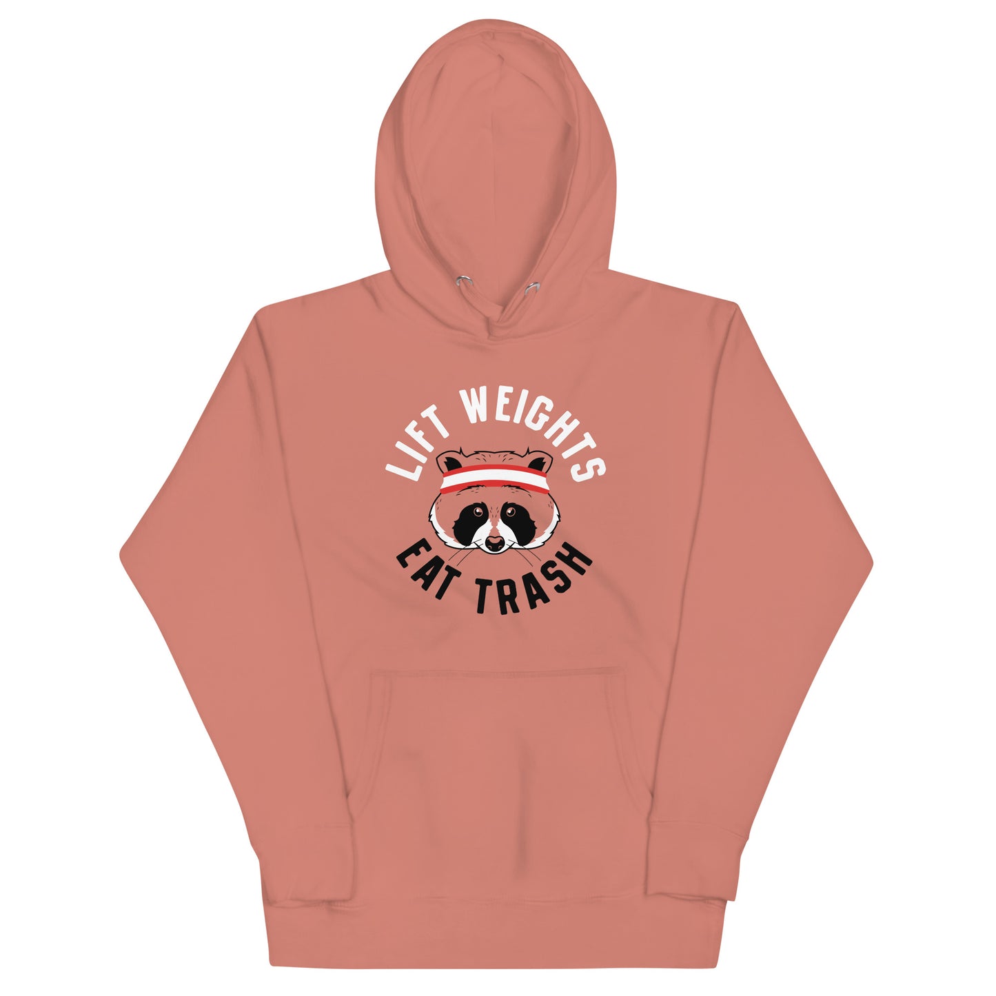 Lift Weights Eat Trash Unisex Hoodie