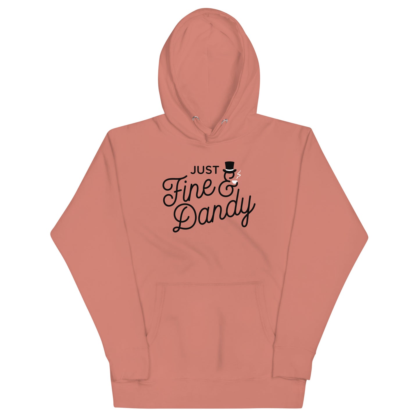 Just Fine And Dandy Unisex Hoodie