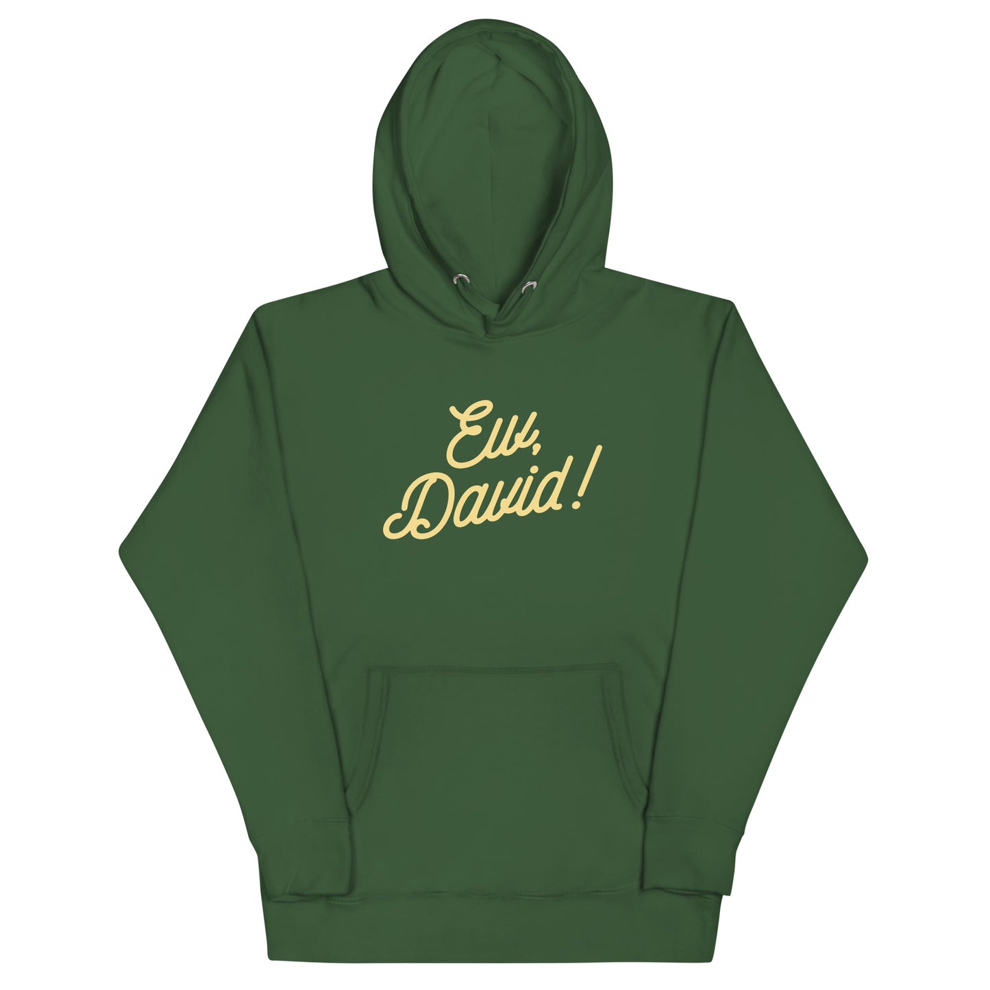 Ew, David! Unisex Hoodie