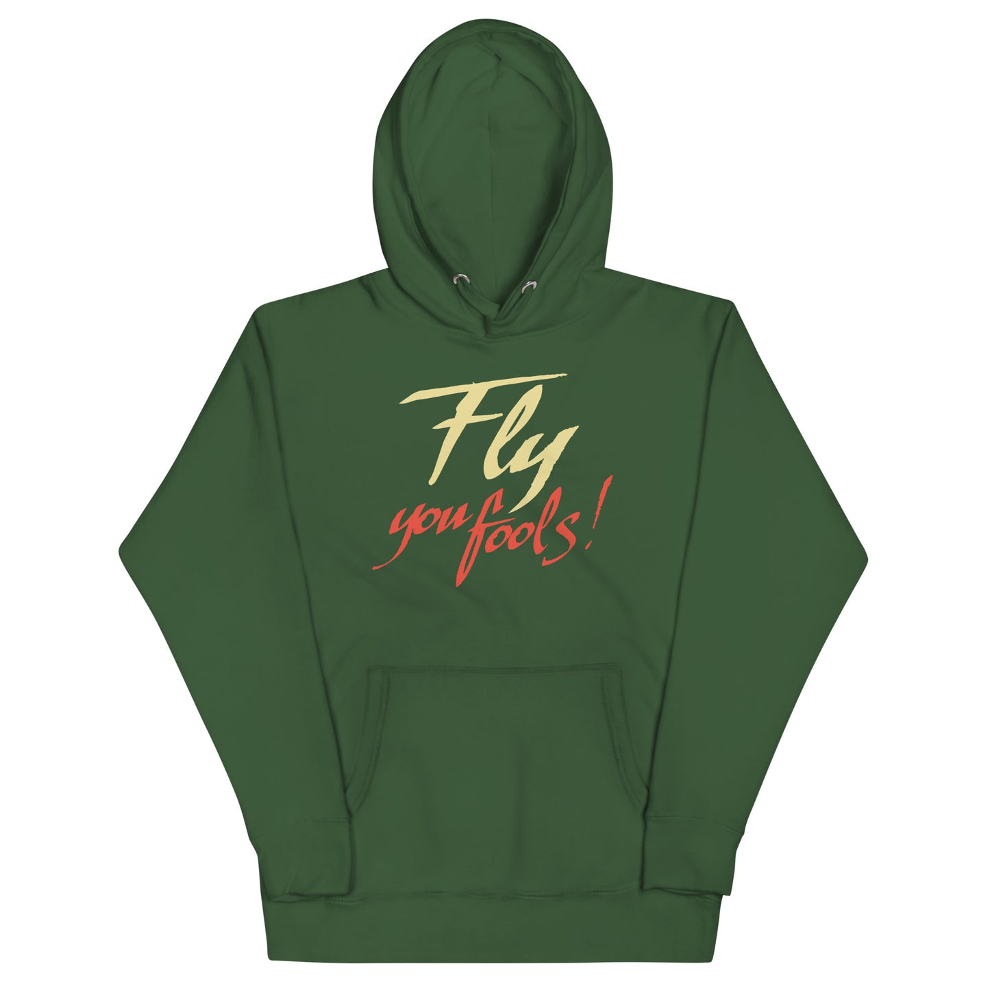 Fly You Fools! Unisex Hoodie