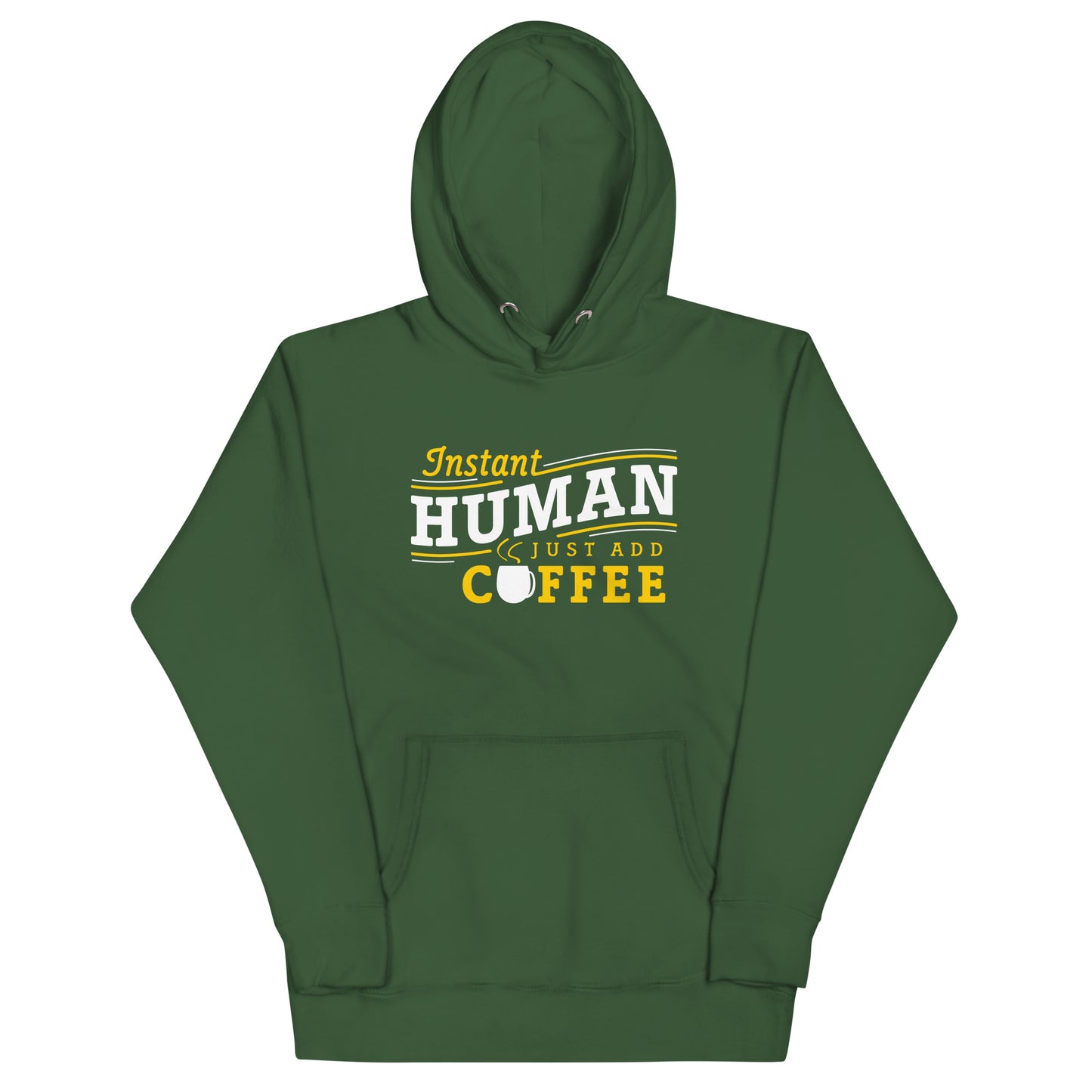 Instant Human Just Add Coffee Unisex Hoodie